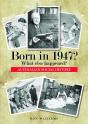 Born In 1947?  What Else Happened? - Preview
