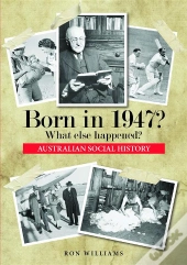 Born In 1947?  What Else Happened?