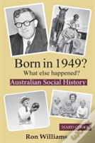 Born In 1949?  What Else Happened?
