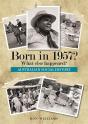 Born In 1957?  What Else Happened? - Preview