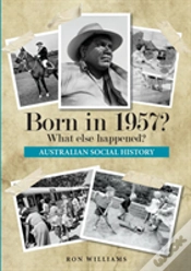 Capa do artigo Born In 1957? What Else Happened?