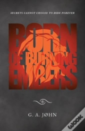 Born Of Burning Embers