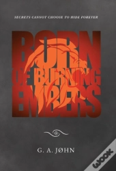 Born Of Burning Embers