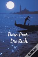 Born Poor, Die Rich