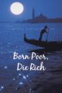 Born Poor, Die Rich - Preview