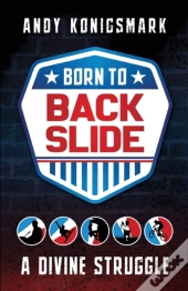 Born To Backslide