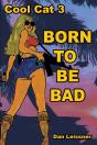 Born To Be Bad: Cool Cat 3 - Preview