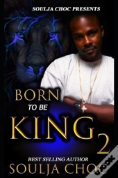 Born To Be King 2