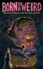 Born To Be Weird - Preview