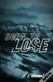 Born To Lose