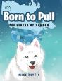 Born To Pull: The Legend Of Nanook - Preview