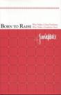Born To Raise - Preview