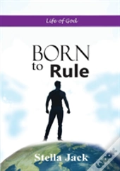 Born To Rule