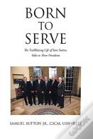 Born To Serve
