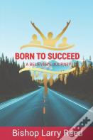 Born To Succeed