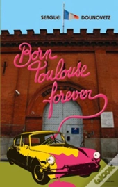 Born Toulouse Forever