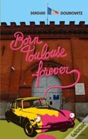 Capa do artigo Born Toulouse Forever