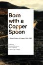 Born With A Copper Spoon - Preview
