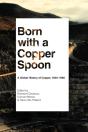 Born With A Copper Spoon - Preview