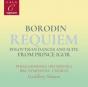 Borodin: Requiem/Polovtsian Dances and Suite from Prince Igor - CD - Preview