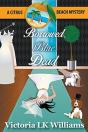 Borrowed, Blue, Dead - Preview