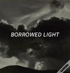 Borrowed Light
