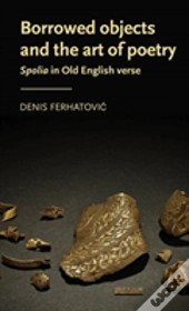 Borrowed Objects And The Art Of Poetry