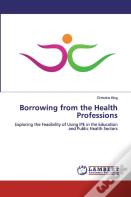 Borrowing From The Health Professions