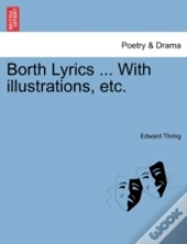 Borth Lyrics ... With Illustrations, Etc.