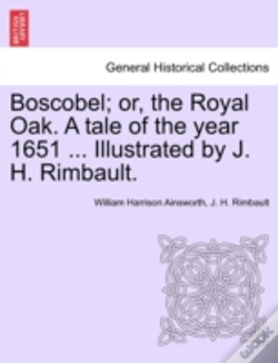 Capa do artigo Boscobel; Or, The Royal Oak. A Tale Of T