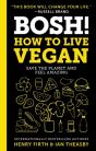 Bosh!: How To Live Vegan - Preview