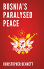 Bosnia'S Paralysed Peace - Preview
