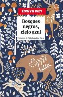 Bosques Negros, Cielo Azul