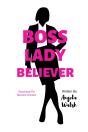 Boss Lady Believer - Preview