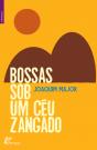 Bossas Sob um Céu Zangado - Preview