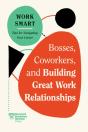 Bosses, Coworkers, And Building Great Work Relationships - Preview