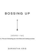 Bossing Up