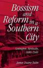 Bossism And Reform In A Southern City - Preview