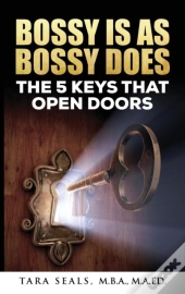 Bossy Is As Bossy Does: The 5 Keys That Open Doors