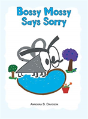 Bossy Mossy Says Sorry - Preview