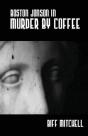 Boston Jonson In Murder By Coffee - Preview