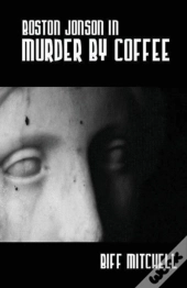 Boston Jonson In Murder By Coffee