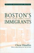 Bostonâ€™S Immigrants, 1790â€“1880