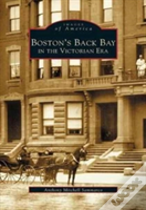 Boston'S Back Bay In The Victorian Era, Ma
