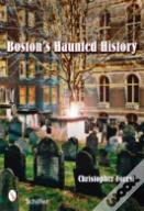 Boston'S Haunted History