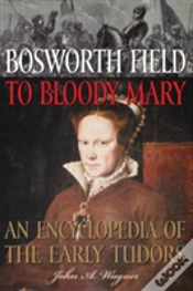 Capa do artigo Bosworth Field To Bloody Mary