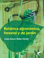 Botánica Agronómica, Forestal Y De Jardín - Preview