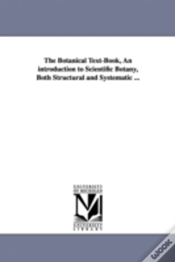 Capa do artigo Botanical Text-Book, An Introduction To Scientific Botany, Both Structural And Systematic ...
