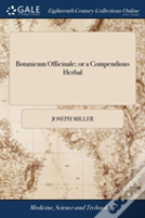 Botanicum Officinale; Or A Compendious Herbal