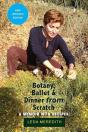 Botany, Ballet & Dinner From Scratch - Preview